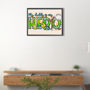 My Dad Is My Hero 40*30CM(Canvas) Full Round Drill Diamond Painting