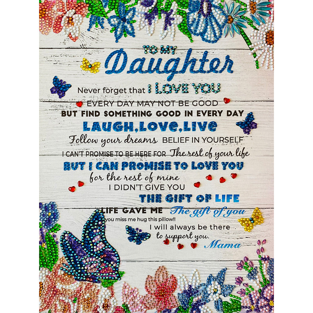 To My Daughter Flowers And Butterflies 30*40CM(Canvas) Partial Special Shaped Drill Diamond Painting